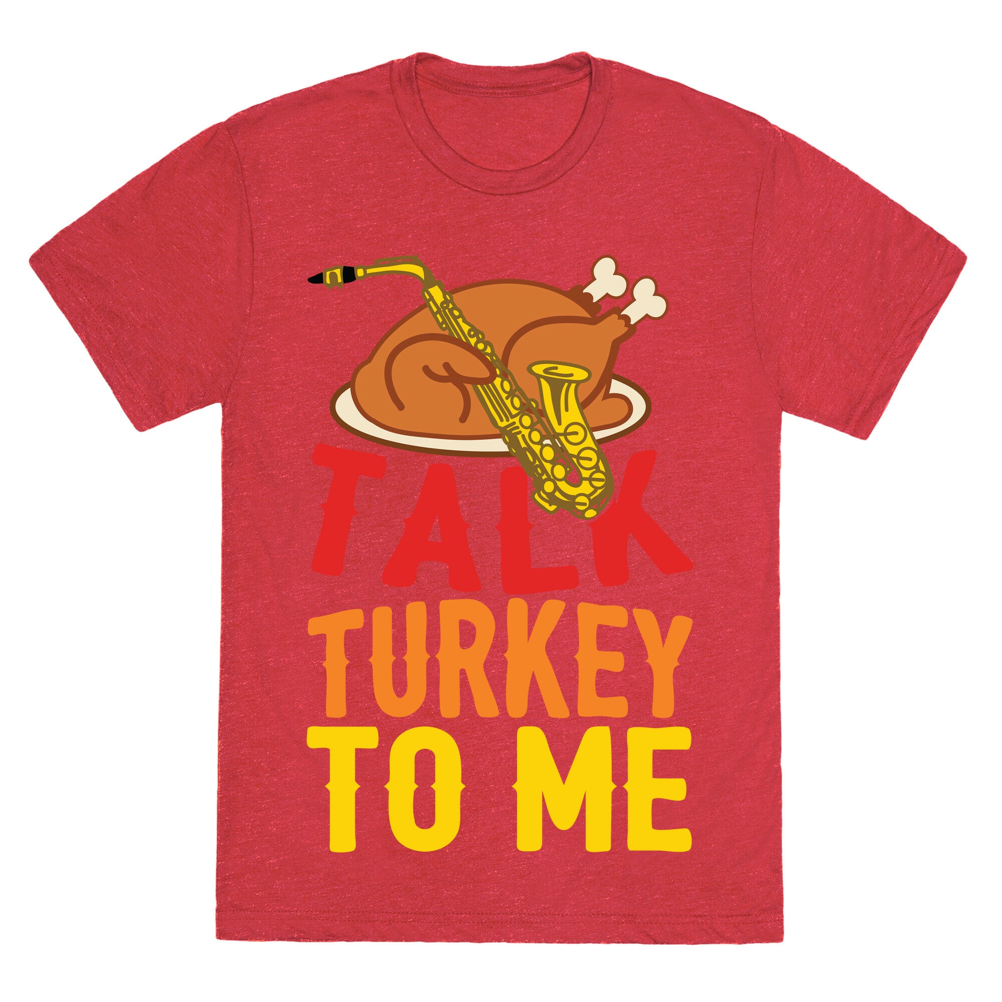 Talk Turkey To Me Unisex Triblend Tee